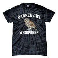 Barred Owl Whisperer Barred Owl Tie-Dye T-Shirt