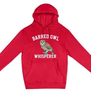 Barred Owl Whisperer Barred Owl Premium Pullover Hoodie