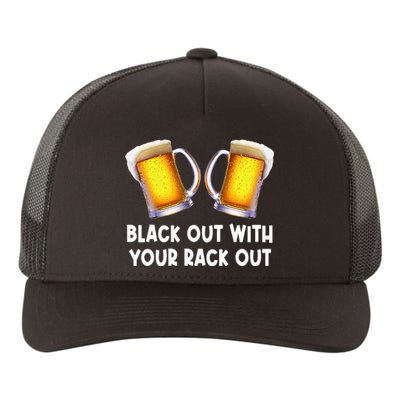 Black Out With Your Rack Out Drinking Funny White Trash Yupoong Adult 5-Panel Trucker Hat