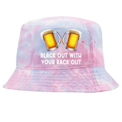 Black Out With Your Rack Out Drinking Funny White Trash Tie-Dyed Bucket Hat