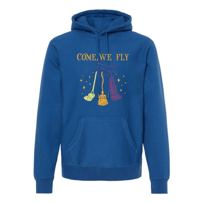 Broom Of Witch Halloween Night Come We Fly Meaningful Gift Premium Hoodie