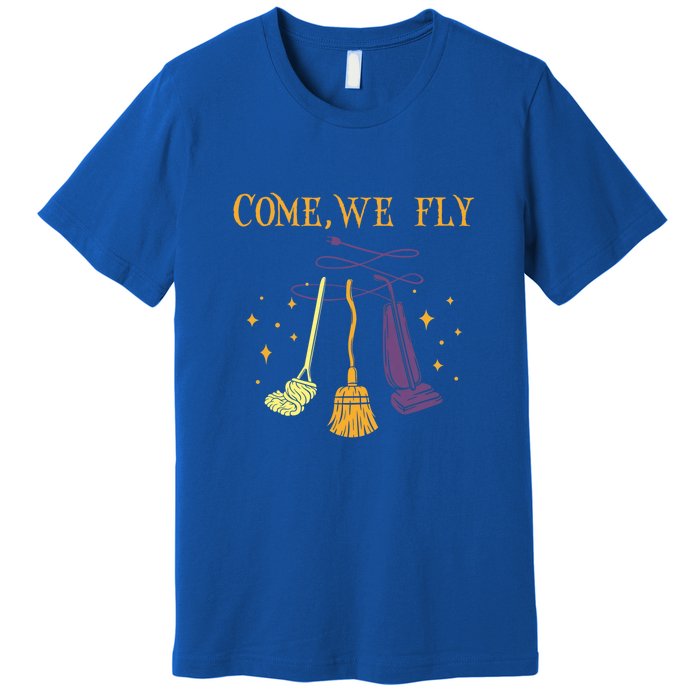 Broom Of Witch Halloween Night Come We Fly Meaningful Gift Premium T-Shirt