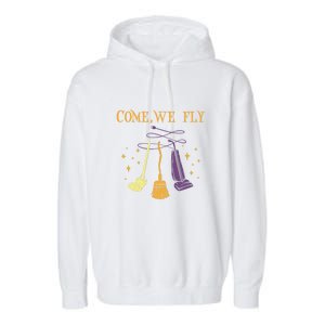 Broom Of Witch Halloween Night Come We Fly Meaningful Gift Garment-Dyed Fleece Hoodie