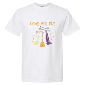 Broom Of Witch Halloween Night Come We Fly Meaningful Gift Garment-Dyed Heavyweight T-Shirt