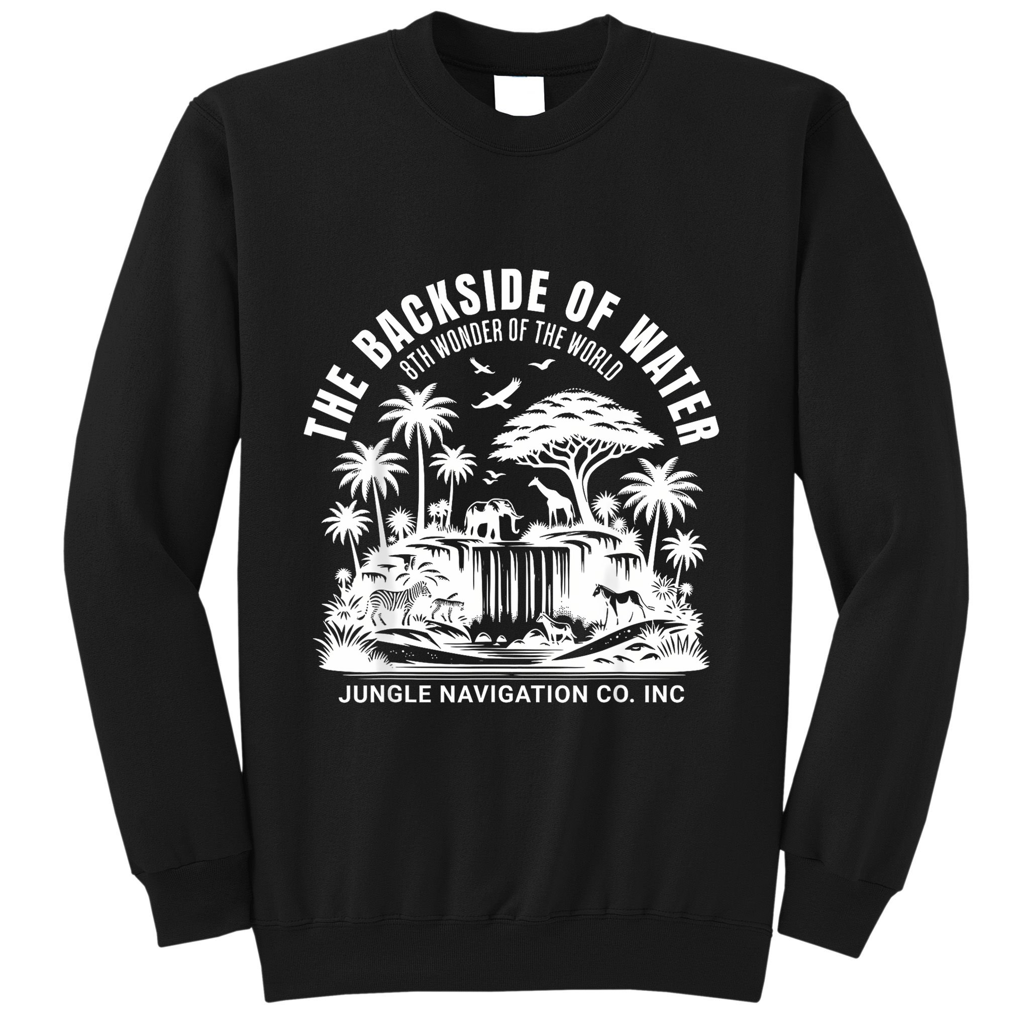 Backside Of Water Cruise Through The Jungle Theme Park Ride Sweatshirt