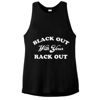 Black Out With Your Rack Out Funny White Trash Ladies PosiCharge Tri-Blend Wicking Tank