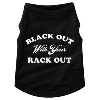 Black Out With Your Rack Out Funny White Trash Doggie Tank