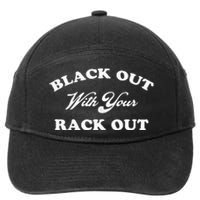 Black Out With Your Rack Out Funny White Trash 7-Panel Snapback Hat