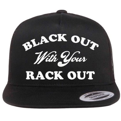Black Out With Your Rack Out Funny White Trash Flatbill Hat