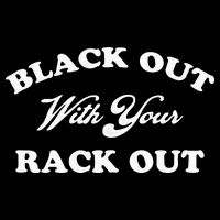 Black Out With Your Rack Out Funny White Trash 16 in Basic Backpack
