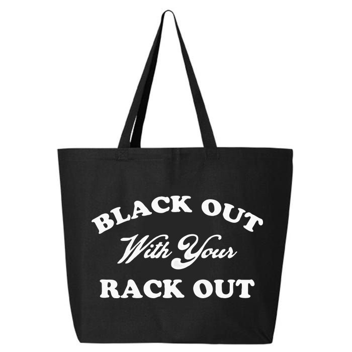 Black Out With Your Rack Out Funny White Trash 25L Jumbo Tote