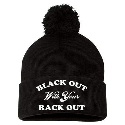 Black Out With Your Rack Out Funny White Trash Pom Pom 12in Knit Beanie