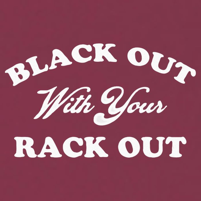 Black Out With Your Rack Out Funny White Trash 16oz Travel Tumbler