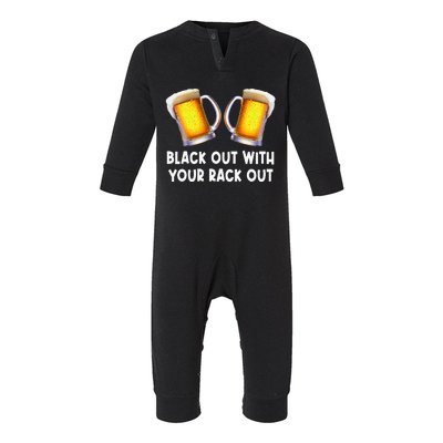 Black Out With Your Rack Out Drinking Infant Fleece One Piece