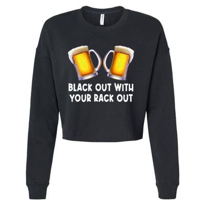 Black Out With Your Rack Out Drinking Cropped Pullover Crew