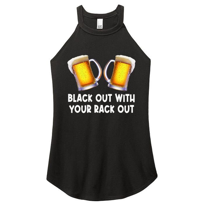 Black Out With Your Rack Out Drinking Women's Perfect Tri Rocker Tank