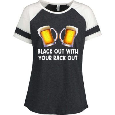 Black Out With Your Rack Out Drinking Enza Ladies Jersey Colorblock Tee