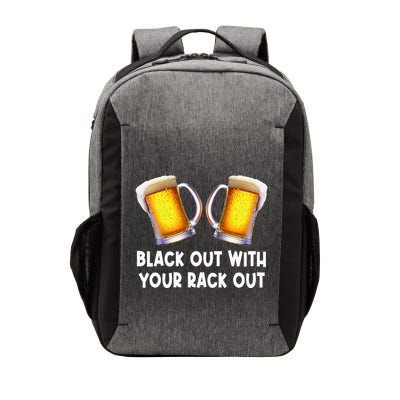 Black Out With Your Rack Out Drinking Vector Backpack