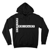 Beyond Ordinary Word Game Style Tall Hoodie