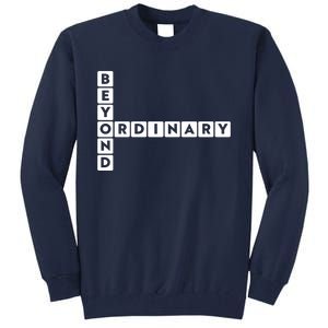 Beyond Ordinary Word Game Style Tall Sweatshirt