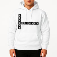 Beyond Ordinary Word Game Style Hoodie