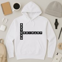 Beyond Ordinary Word Game Style Hoodie