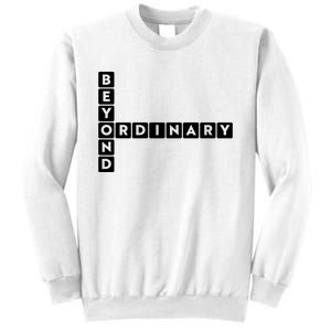 Beyond Ordinary Word Game Style Sweatshirt