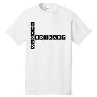 Beyond Ordinary Word Game Style Tall T-Shirt