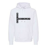 Beyond Ordinary Word Game Style Premium Hoodie