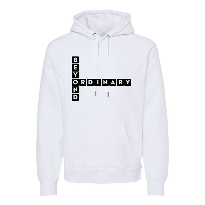 Beyond Ordinary Word Game Style Premium Hoodie