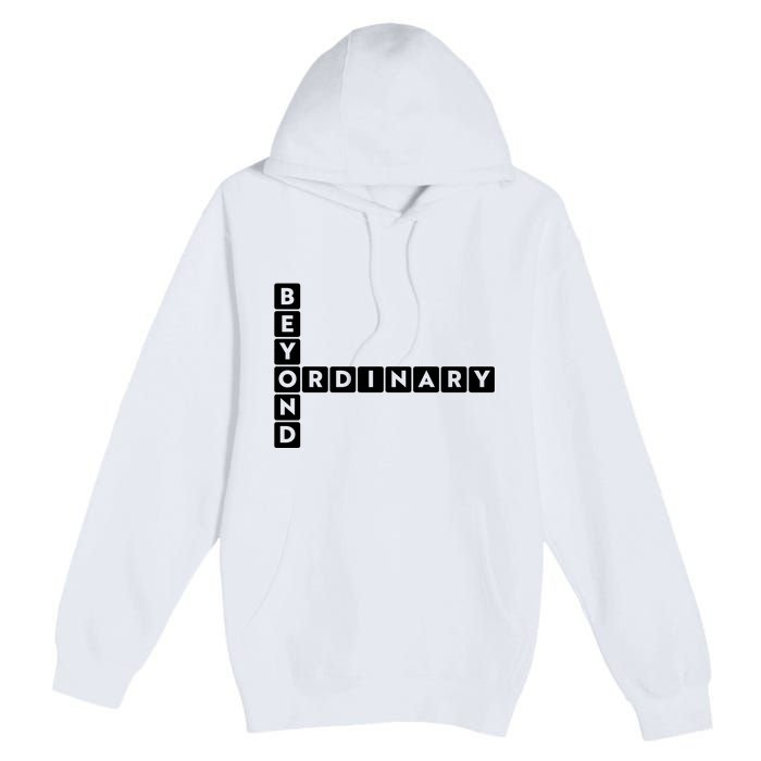 Beyond Ordinary Word Game Style Premium Pullover Hoodie