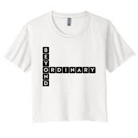 Beyond Ordinary Word Game Style Women's Crop Top Tee