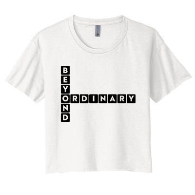 Beyond Ordinary Word Game Style Women's Crop Top Tee