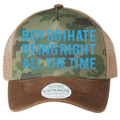 Boy Do I Hate Being Right All The Time Legacy Tie Dye Trucker Hat