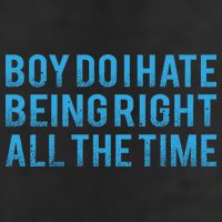 Boy Do I Hate Being Right All The Time 15oz Campfire Ceramic Mug