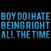 Boy Do I Hate Being Right All The Time Wool Snapback Cap