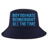 Boy Do I Hate Being Right All The Time Cool Comfort Performance Bucket Hat