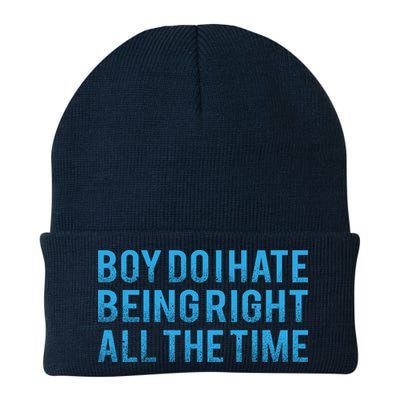 Boy Do I Hate Being Right All The Time Beanie