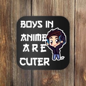 Boys In Anime Are Cuter Coaster