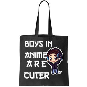 Boys In Anime Are Cuter Tote Bag