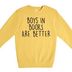 Boys In Books Are Better Funny Premium Crewneck Sweatshirt