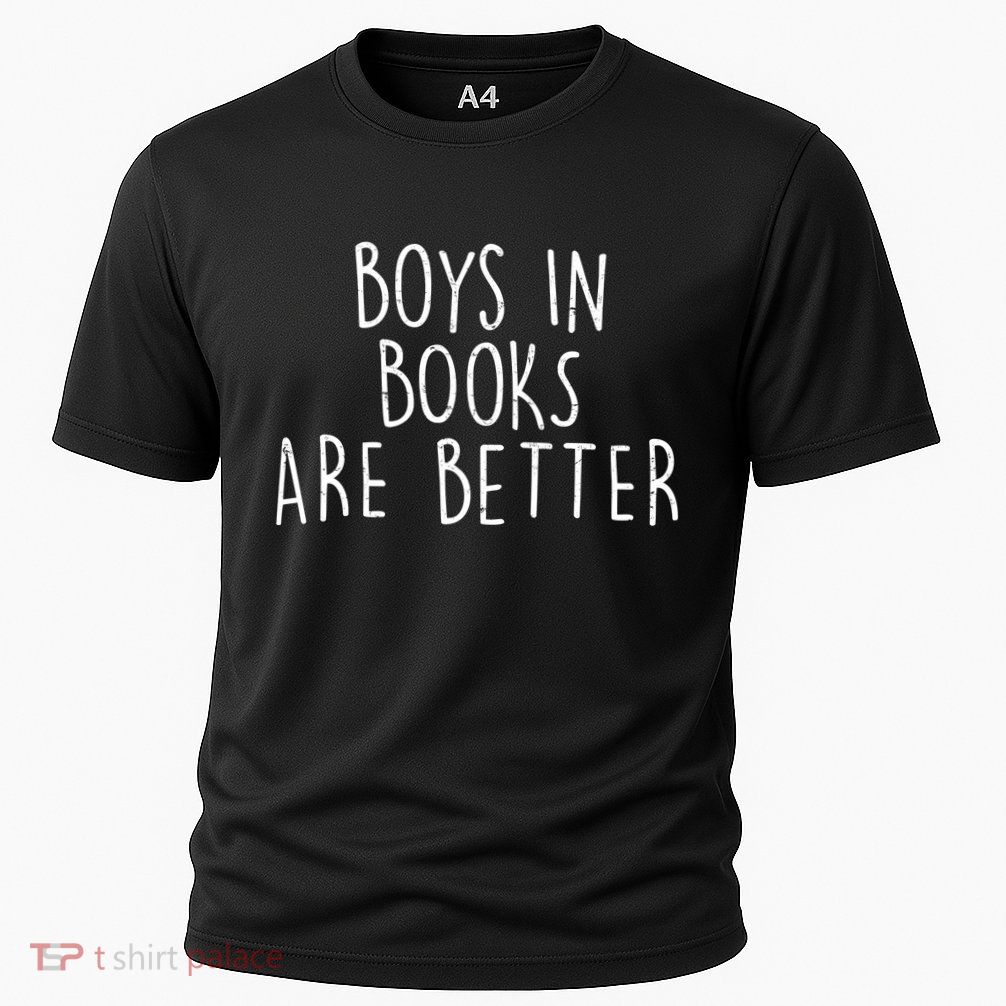 Boys In Books Are Better Funny Performance Shirt