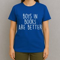 Boys In Books Are Better Funny T-Shirt