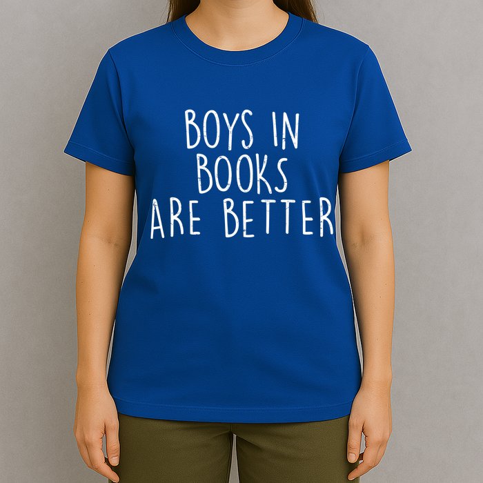 Boys In Books Are Better Funny T-Shirt