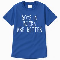 Boys In Books Are Better Funny Tall T-Shirt