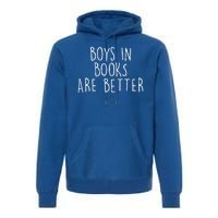 Boys In Books Are Better Funny Premium Hoodie