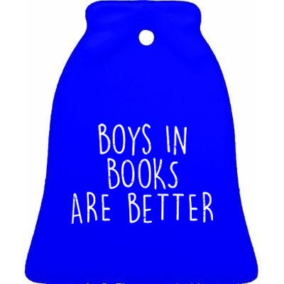 Boys In Books Are Better Funny Ceramic Bell Ornament