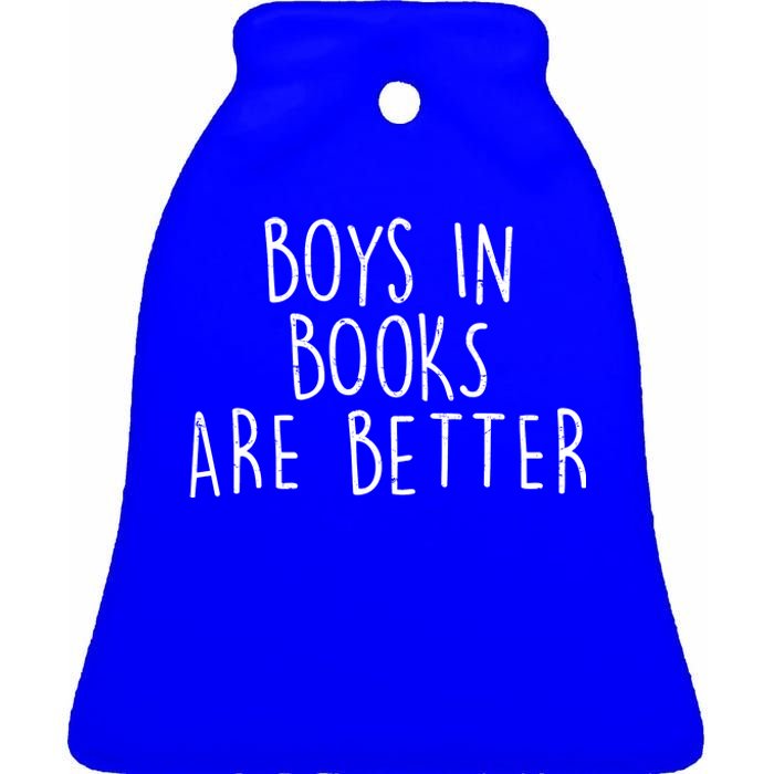 Boys In Books Are Better Funny Ceramic Bell Ornament