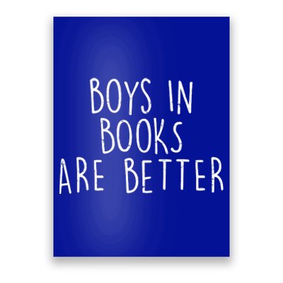 Boys In Books Are Better Funny Poster