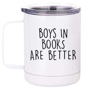 Boys In Books Are Better Funny 12 oz Stainless Steel Tumbler Cup